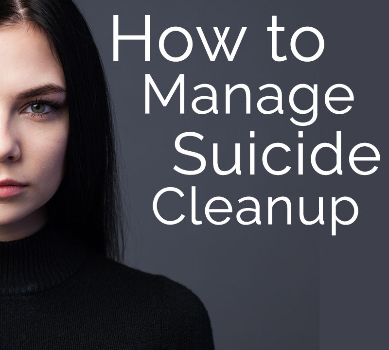 Woman with text "how to manage suicide cleanup"
