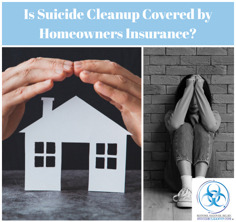 Is Suicide Cleanup Covered by Homeowners Insurance?