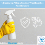 Cleaning Up After a Suicide